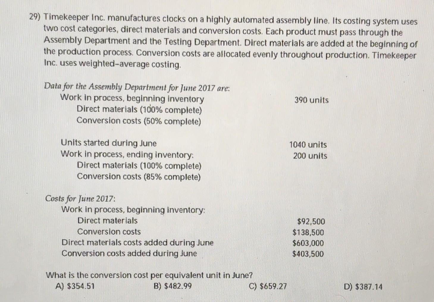 Solved 29) Timekeeper Inc. manufactures clocks on a highly