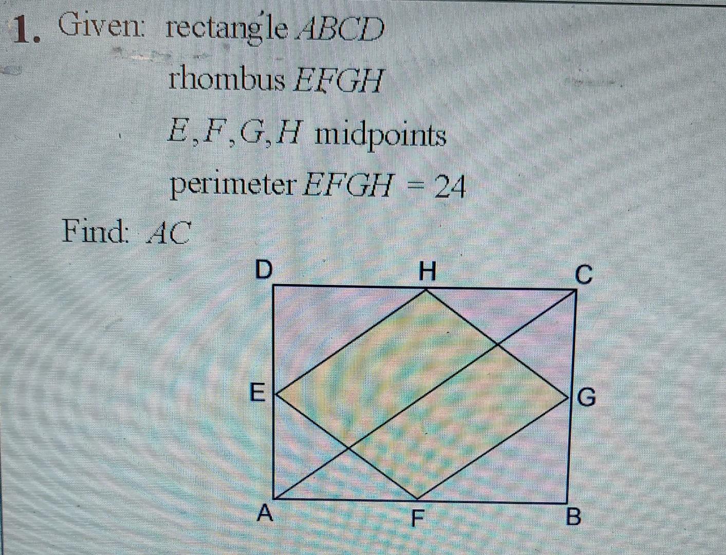 Solved Given Rectangle Abcd And Rhombus Efgh E F G And H 1427