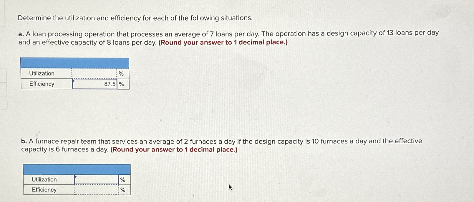 Solved Determine the utilization and efficiency for each of | Chegg.com