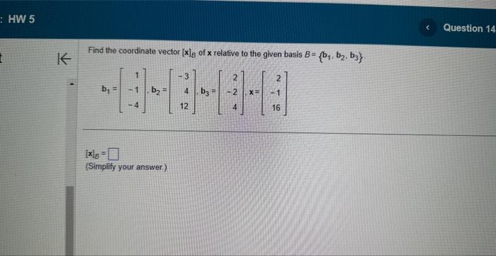 Solved Find the coordinate vector [x]B of x relative to the | Chegg.com