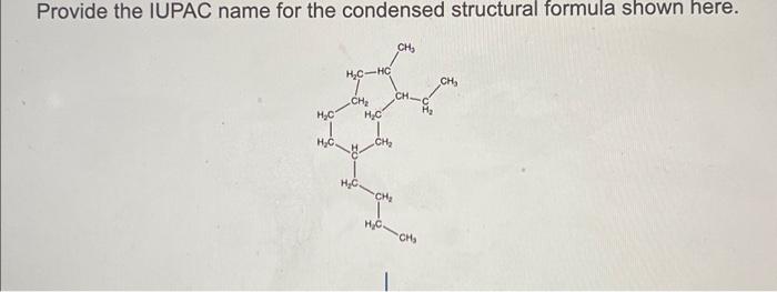 Solved Provide the IUPAC name for the condensed structural | Chegg.com
