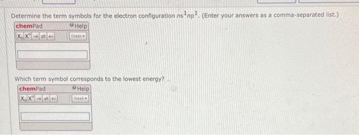 Solved Determine the term symbols for the electron | Chegg.com