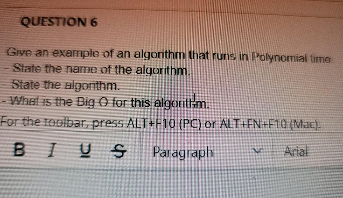 Solved QUESTION 6 Give an example of an algorithm that runs | Chegg.com