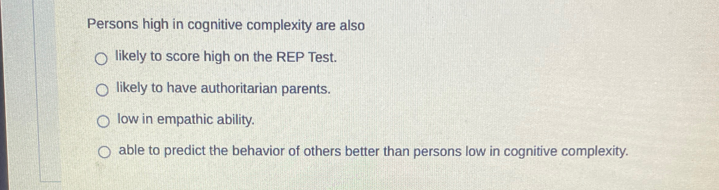 Solved Persons high in cognitive complexity are alsolikely | Chegg.com