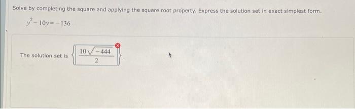 [Solved]: Solve by completing the square and applying the s