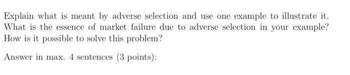 Solved Explain what is meant by adverse selection and use | Chegg.com