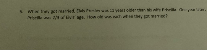 Solved When They Got Married Elvis Presley Was 11 Years