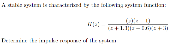 Solved A stable system is characterized by the following | Chegg.com