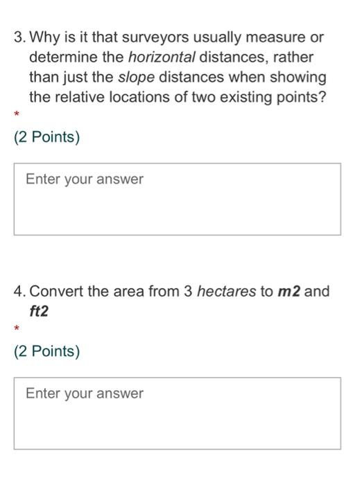 Solved 3. Why is it that surveyors usually measure or | Chegg.com