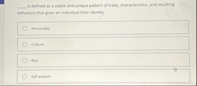 Solved is defined as a stable and unique pattern of traits, | Chegg.com