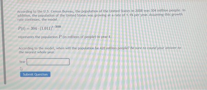 Solved According To The U.S. Census Bureau, The Population | Chegg.com