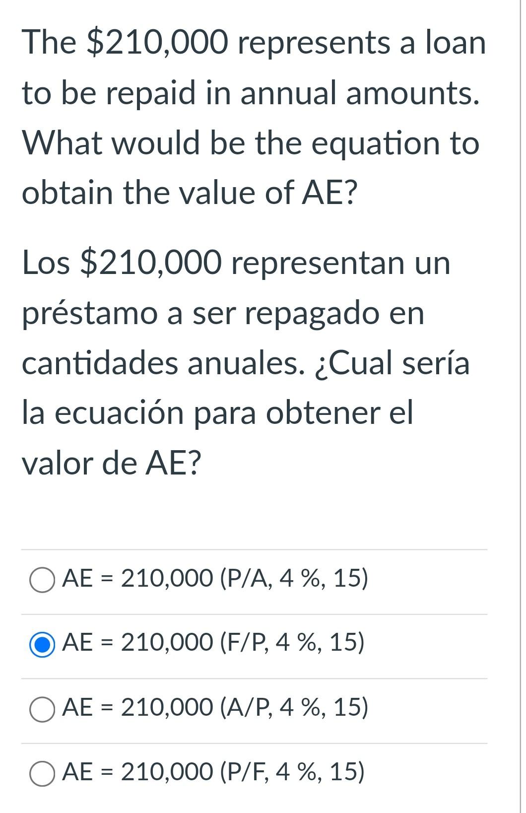 The \( \$ 210,000 \) represents a loan to be repaid in annual amounts. What would be the equation to obtain the value of \( A