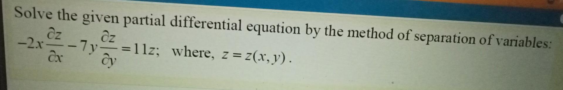 Solved Solve the given partial differential equation by the | Chegg.com