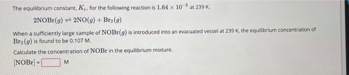 Solved The Equilibrium Constant, Kc, For The Following | Chegg.com