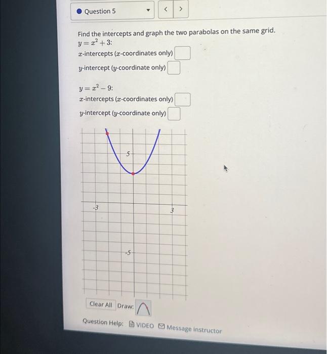 Solved Question 5 Find the intercepts and graph the two | Chegg.com