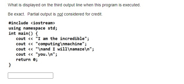 Solved What is displayed when this program is executed. Be | Chegg.com