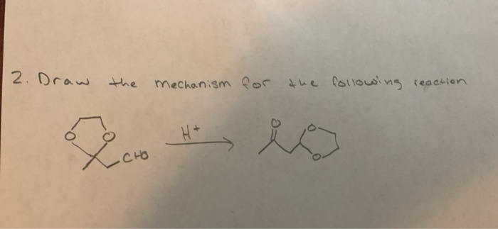 Solved 12. Draw the mechanism for the following reaction | Chegg.com