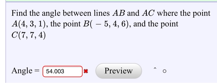 Solved Find The Angle Between Lines AB And AC Where The | Chegg.com