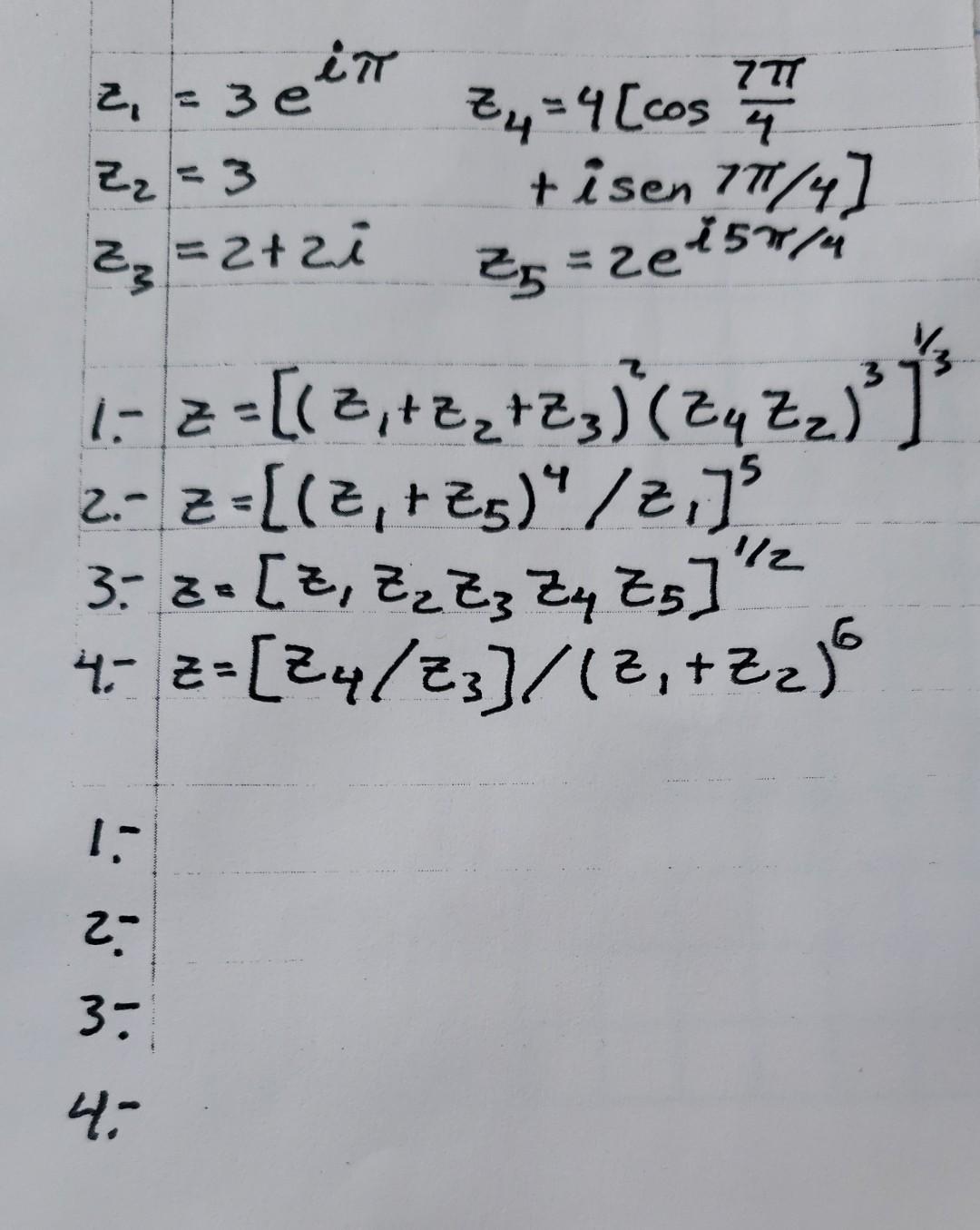 NNN 2₁ = 3 e 2₂=3 2₂=2+2i M 3 eiπ 1 - 2 = [( ²₁ +2₂2 +23 ) ( 2₁ 2₂ ) ³ ] ³ (qzz 2.- z = [(Z₁ + Z5) ² / 2₁] 1/2 1: 3₁ = 4 [co