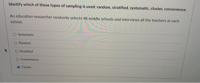 Identify Which Of These Types Of Sampling Is Used Chegg 