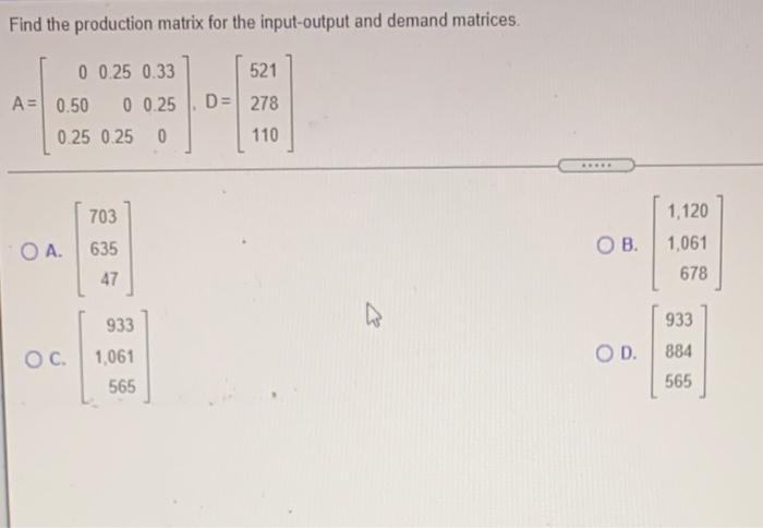 Solved Find the production matrix for the input-output and | Chegg.com