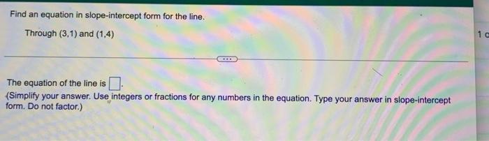 Solved Find an equation in slope-intercept form for the | Chegg.com
