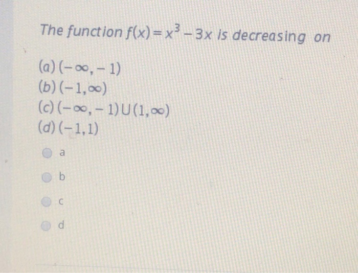 Solved The function f(x)= x3 – 3x is decreasing on | Chegg.com