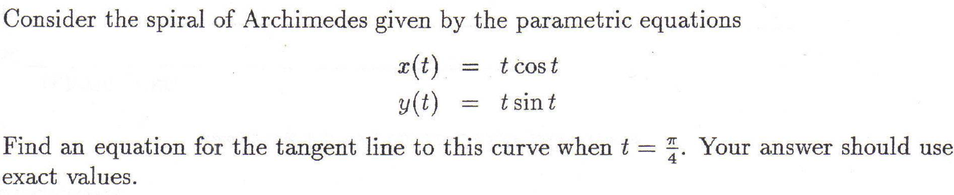 Solved Consider the spiral of Archimedes given by the | Chegg.com