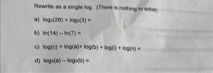 Solved Rewrite as a single log. (There is nothing to solve) | Chegg.com