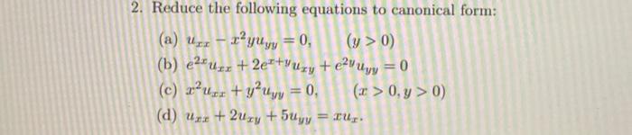Solved Reduce the following equations to canonical form: (a) | Chegg.com