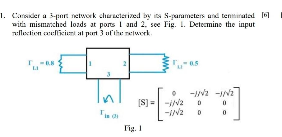 Solved 1. Consider A 3-port Network Characterized By Its | Chegg.com