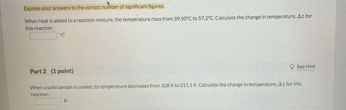 Solved Express your answers to the correct number of | Chegg.com