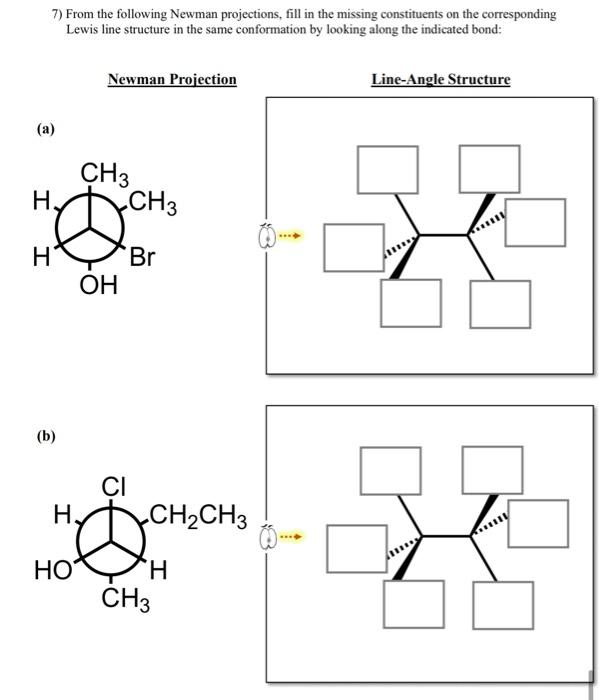 7) From the following Newman projections, fill in the missing constituents on the corresponding Lewis line structure in the s