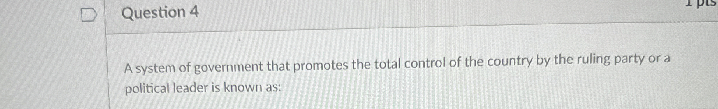 Solved Question 4A system of government that promotes the | Chegg.com