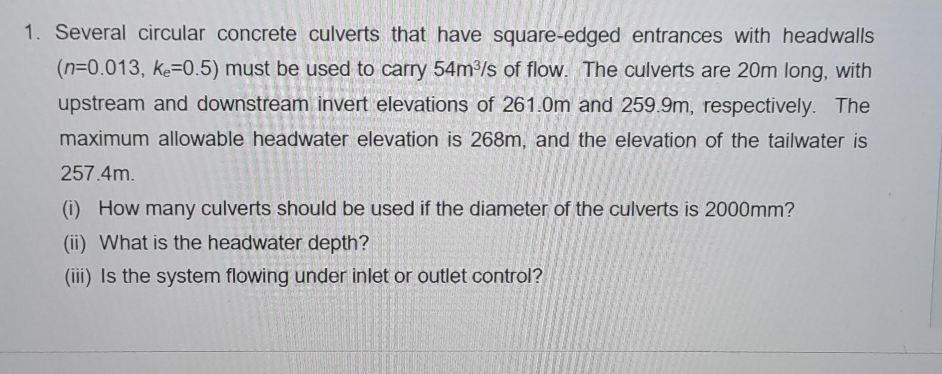 Solved 1. Several Circular Concrete Culverts That Have | Chegg.com