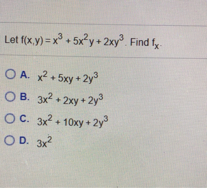 Solved Let F X Y X2 5x2y 2xy Find Fx O A X2 5xy