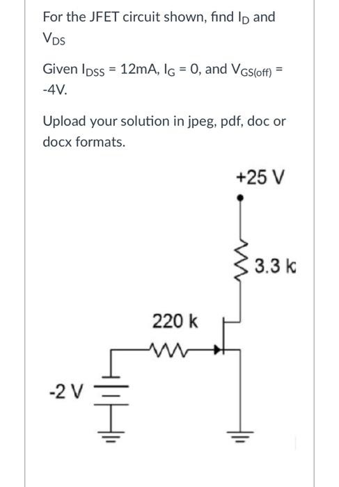 Solved For the JFET circuit shown, find lp and Vos Given | Chegg.com