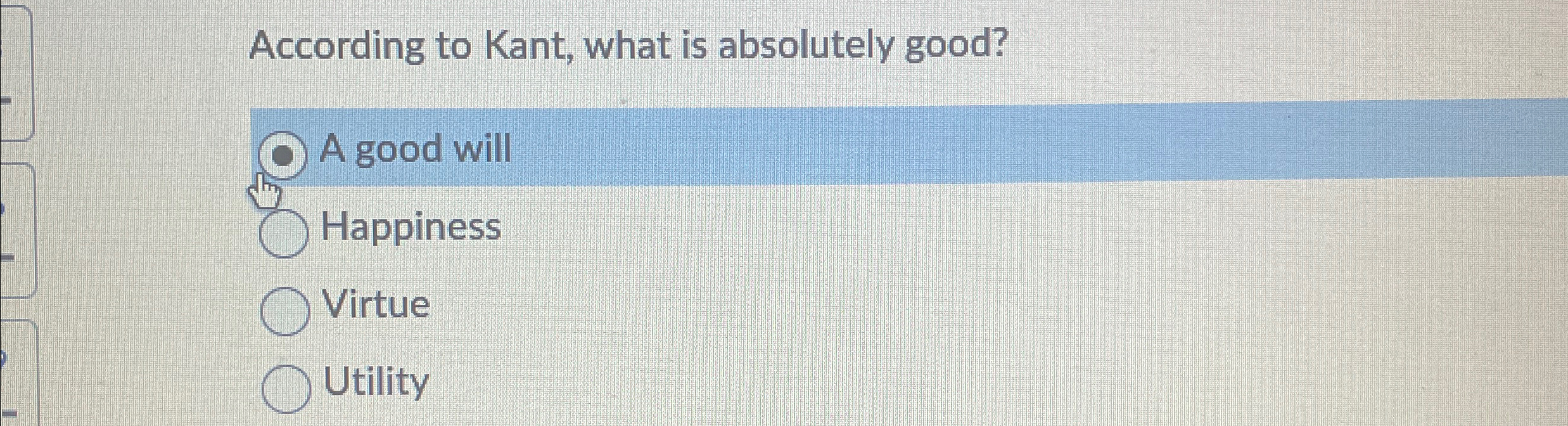 Solved According to Kant, what is absolutely good?A good | Chegg.com
