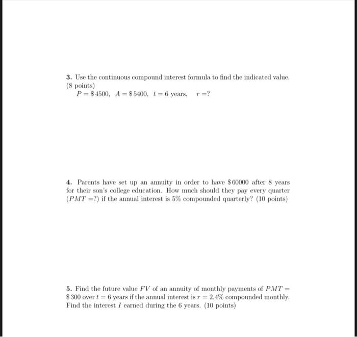 Solved 3 Use The Continuous Compound Interest Formula To