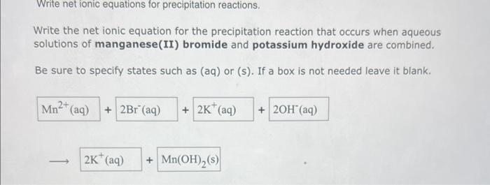 Solved Write the net ionic equation for the precipitation | Chegg.com