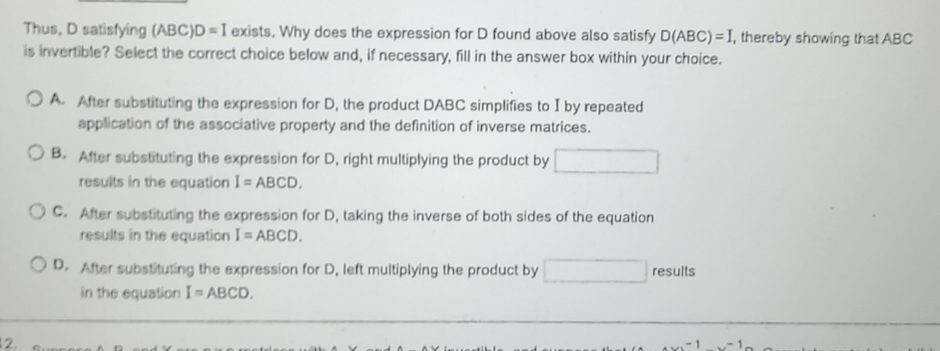 Solved Now Assume That (ABC)D=I. Since A,B, And C Are | Chegg.com