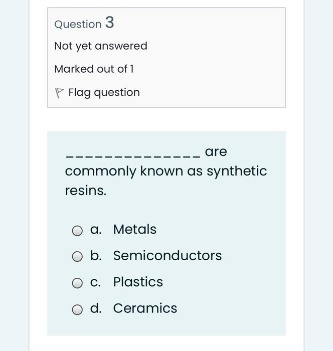 Solved Question 3 Not yet answered Marked out of 1 P Flag | Chegg.com