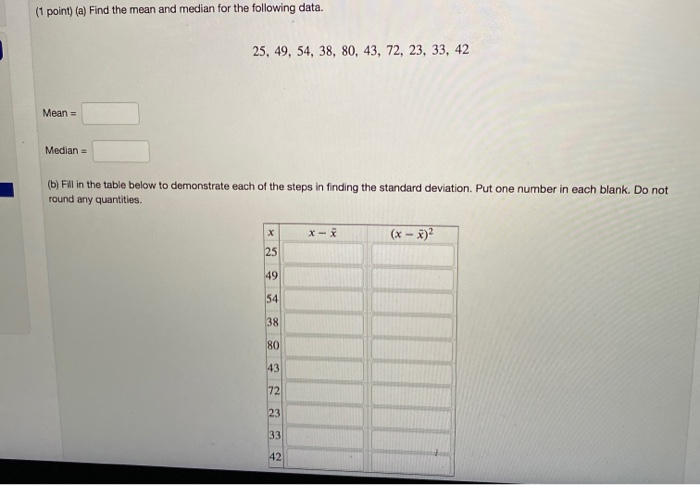 Solved (1 point) (a) Find the mean and median for the | Chegg.com