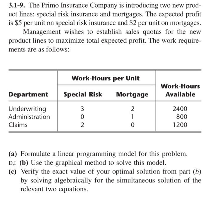 Solved 3.1-9. The Primo Insurance Company is introducing two | Chegg.com