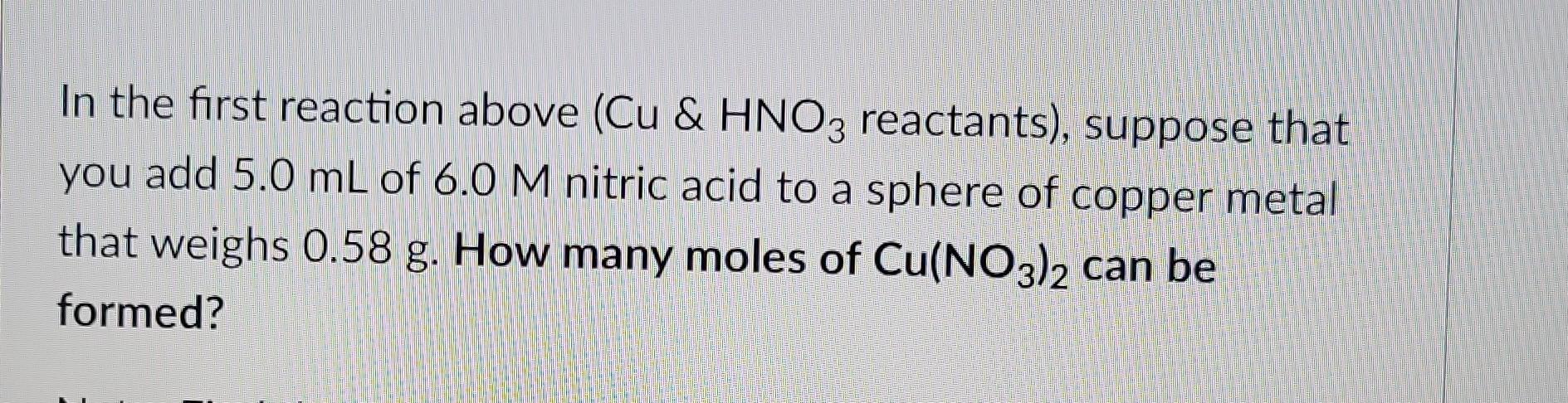Solved In the first reaction above (Cu & HNO3 reactants), | Chegg.com