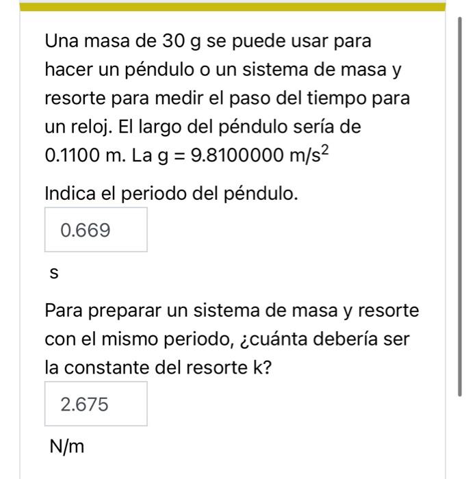 Una masa de \( 30 \mathrm{~g} \) se puede usar para hacer un péndulo o un sistema de masa y resorte para medir el paso del ti