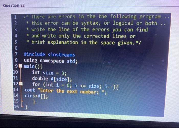 Solved Question 21 1 /* There are errors in the the | Chegg.com