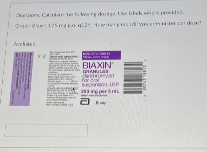 Solved Directions: Calculate the following dosage, Use | Chegg.com
