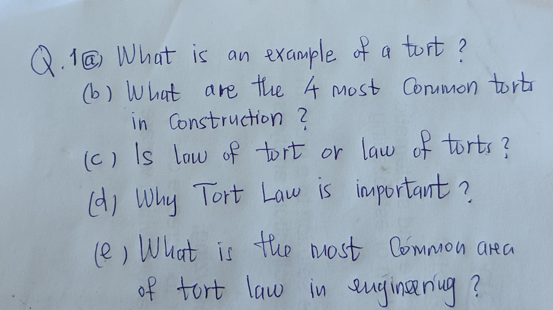 Solved Q.1@ What Is An Example Of A Tort? (b) What Are The 4 | Chegg.com