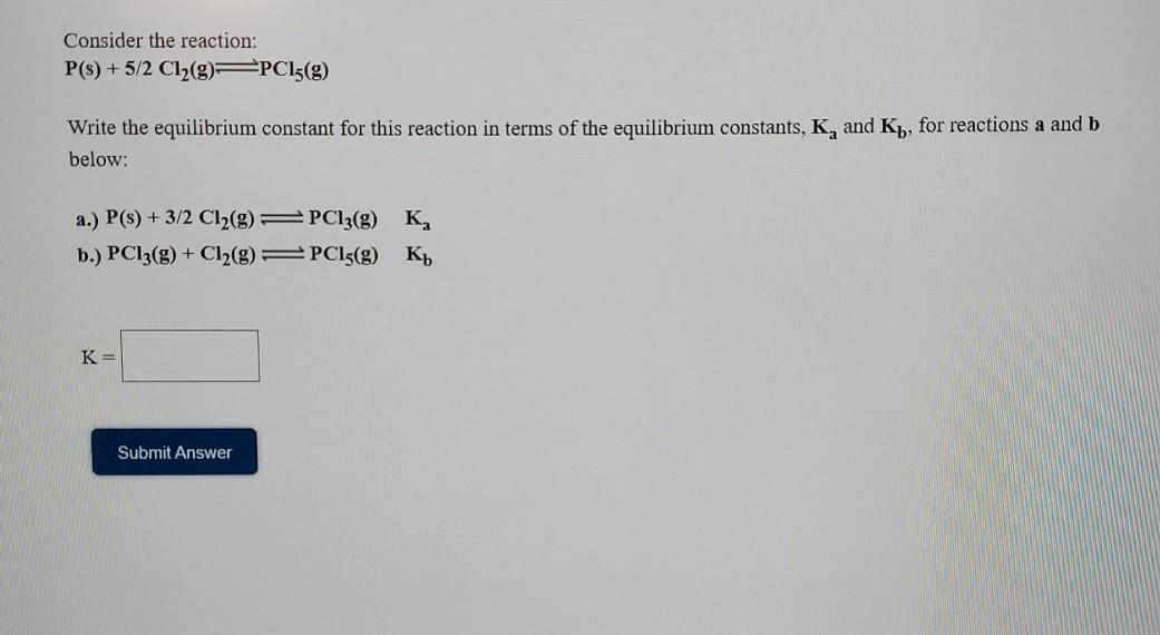 Solved Consider The Reaction P S 5 2 C12 9 Pc15 9 W Chegg Com